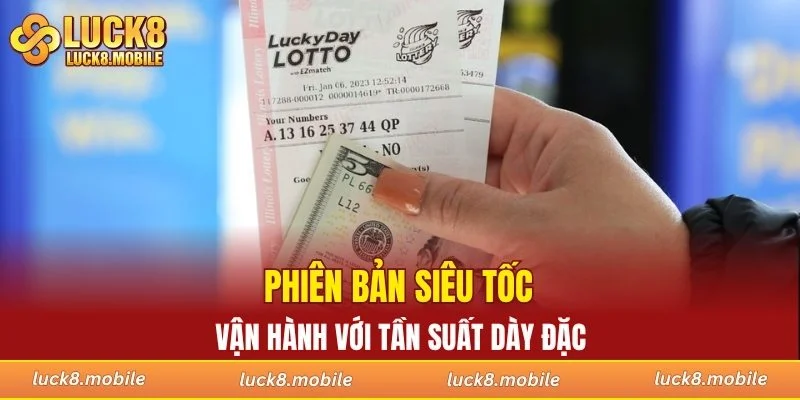 Phiên bản siêu tốc vận hành với tần suất dày đặc